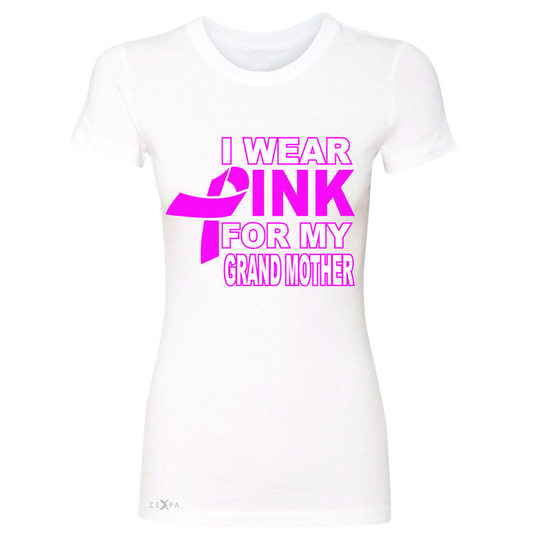 I Wear Pink For My Grand Mother Women's T-shirt Breast Cancer Awareness Tee - Zexpa Apparel - 5