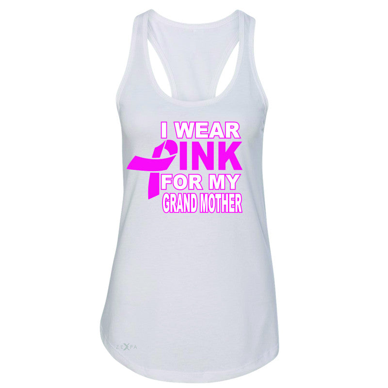 I Wear Pink For My Grand Mother Women's Racerback Breast Cancer Awareness Sleeveless - Zexpa Apparel - 4
