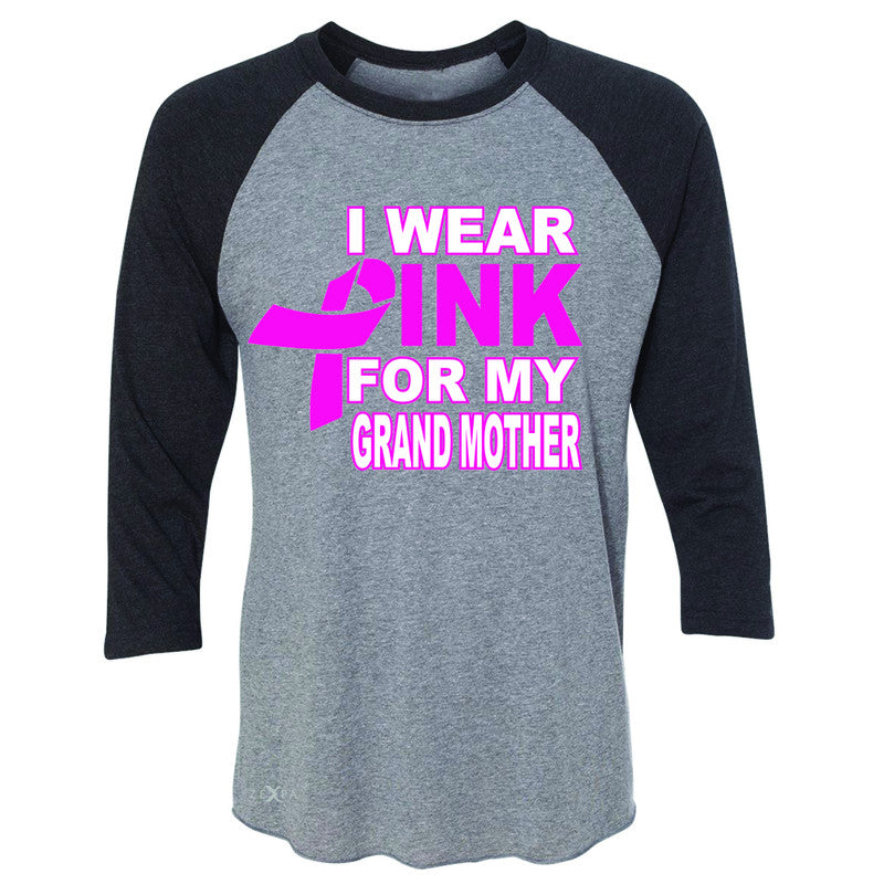 I Wear Pink For My Grand Mother 3/4 Sleevee Raglan Tee Breast Cancer Awareness Tee - Zexpa Apparel - 1