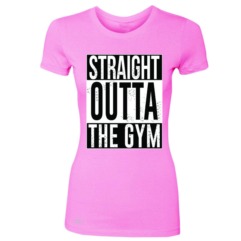 Straight Outta The Gym Women's T-shirt Workout Fitness Bodybuild Tee - Zexpa Apparel - 3