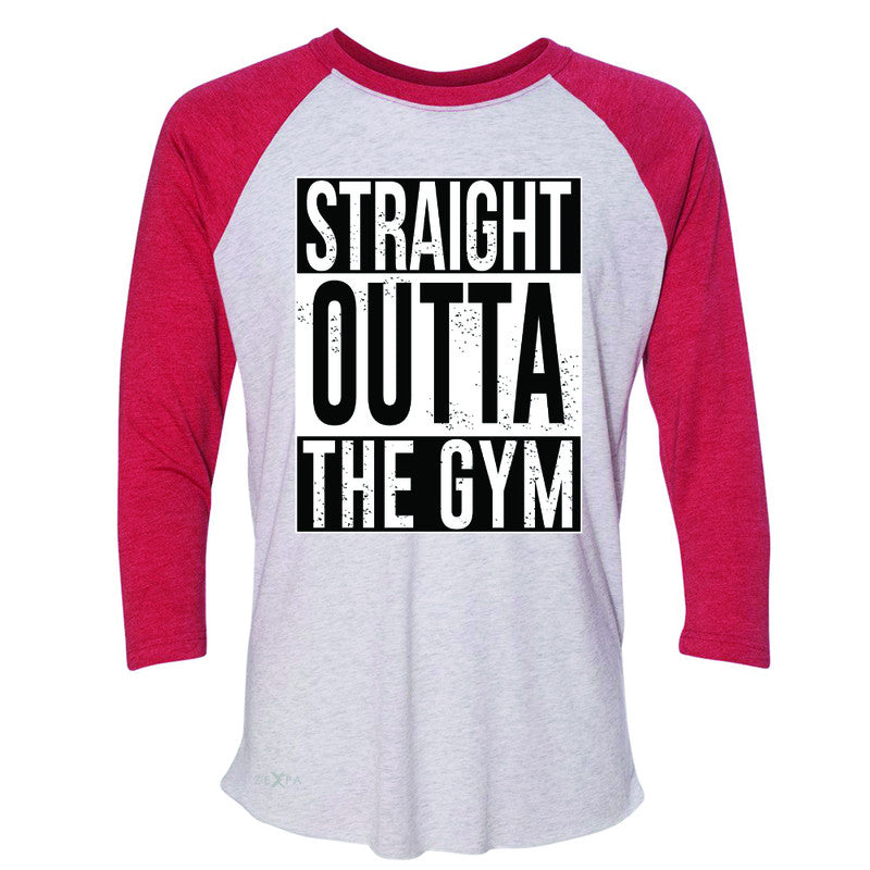 Straight Outta The Gym 3/4 Sleevee Raglan Tee Workout Fitness Bodybuild Tee - Zexpa Apparel - 2