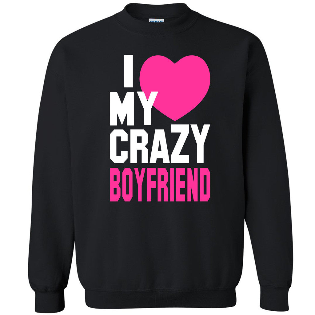 I Heart My Crazy Boyfriend Unisex Crewneck Couple Matching Gift Sweatshirt - Zexpa Apparel