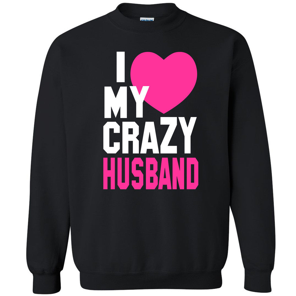 I Heart My Crazy Husband Unisex Crewneck Couple Matching Gift Sweatshirt - Zexpa Apparel