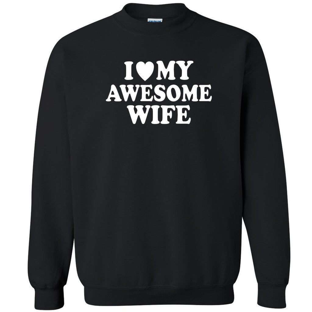 I Love My Awesome Wife Unisex Crewneck Couple Matching Gift Love Sweatshirt - Zexpa Apparel
