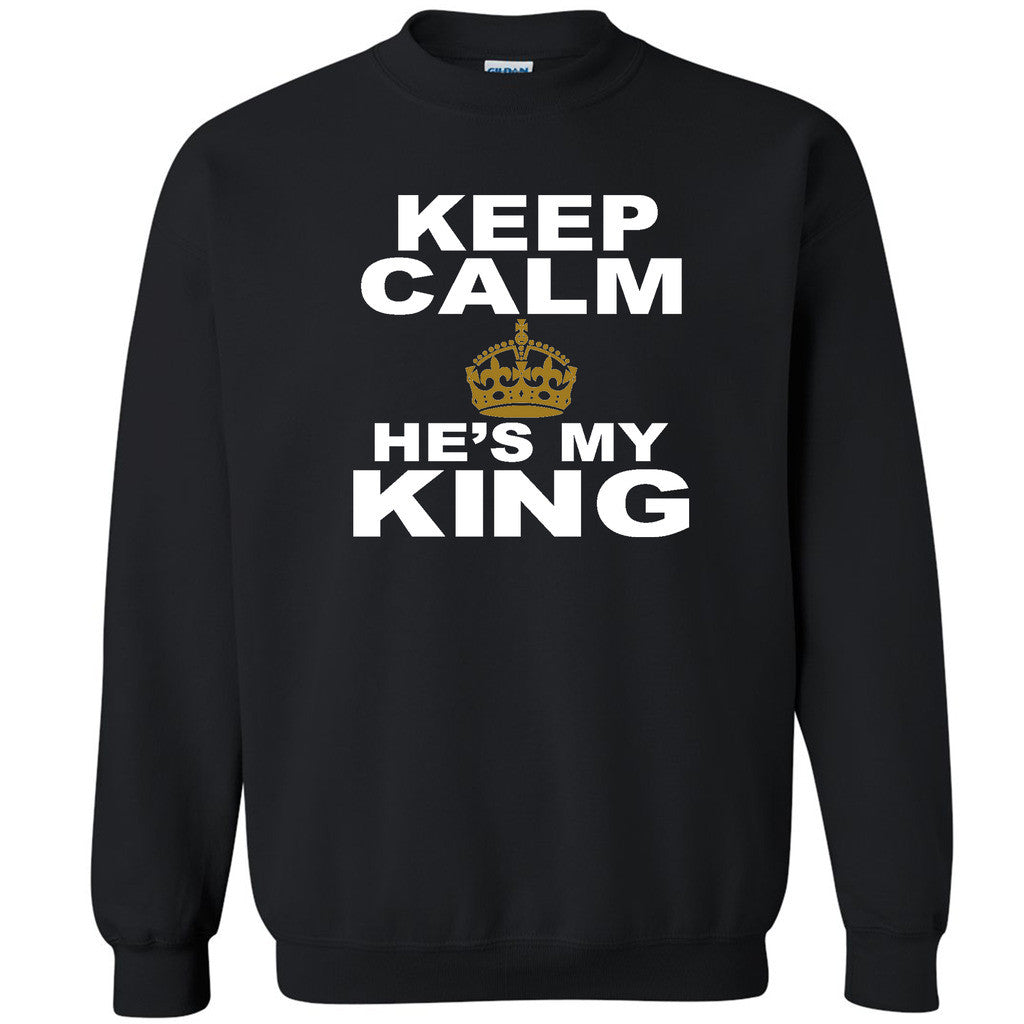 Keep Calm He's My King Unisex Crewneck Couple Matching Gift Love Sweatshirt - Zexpa Apparel