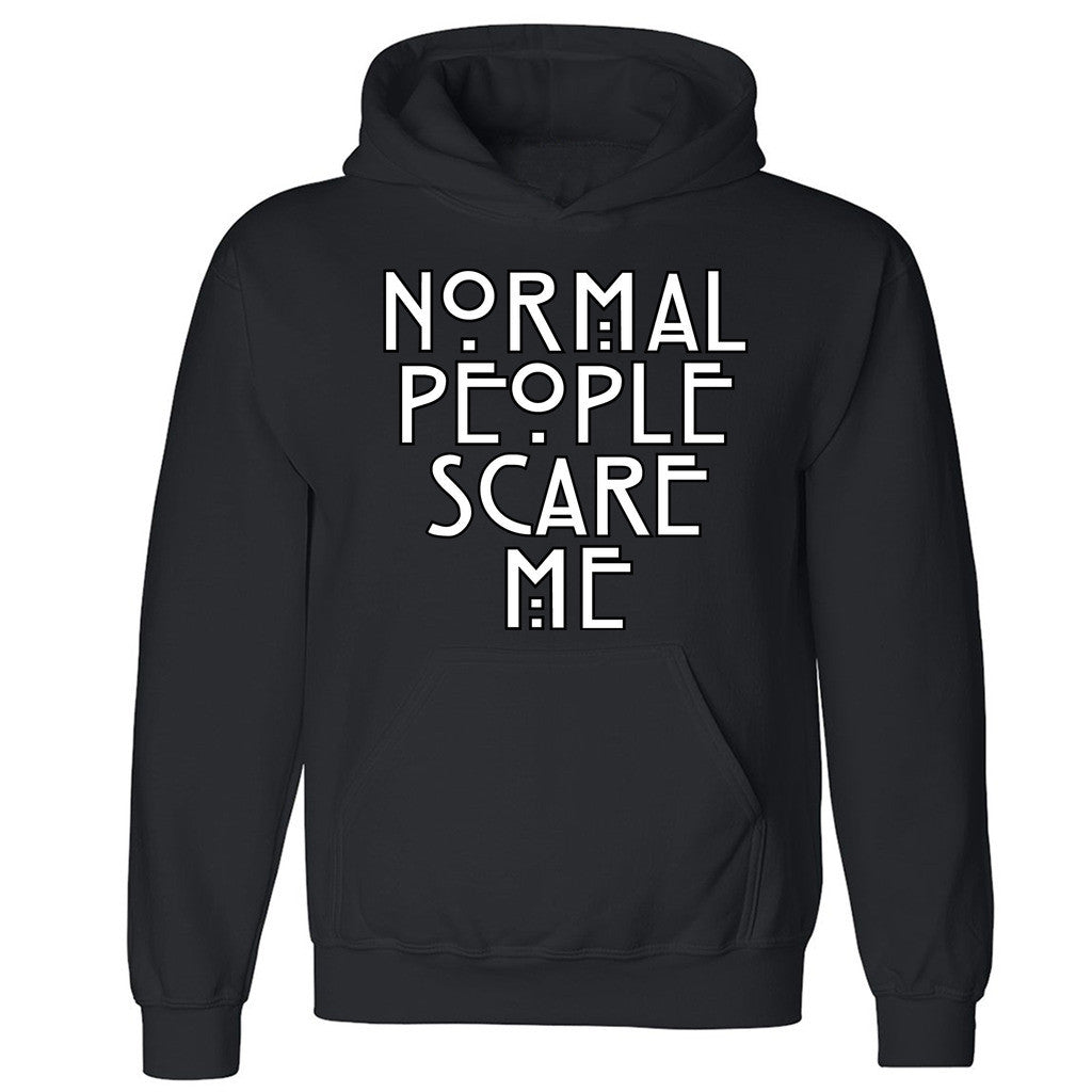 Zexpa Apparelâ„¢ Normal People Scare Me Unisex Hoodie AHS Design Cool Dope Hooded Sweatshirt