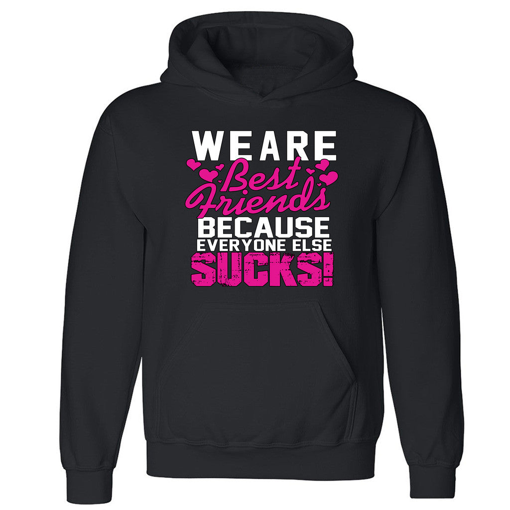 Zexpa Apparelâ„¢ Pink We Are BFF Because Every one Else Unisex Hoodie BFF Hooded Sweatshirt