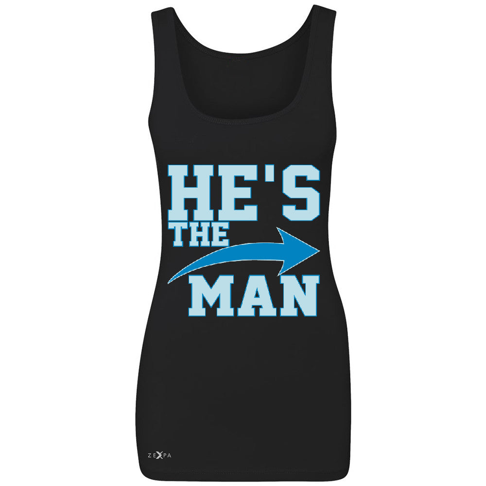 He is The MAN Women's Tank Top Couple Matching Valentines Day Feb Sleeveless - Zexpa Apparel - 1