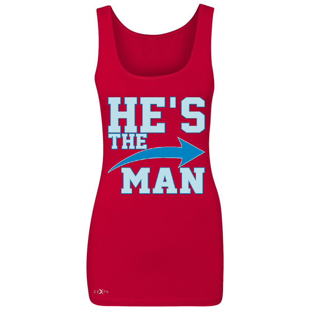 He is The MAN Women's Tank Top Couple Matching Valentines Day Feb Sleeveless - Zexpa Apparel - 3