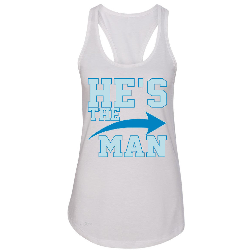 He is The MAN Women's Racerback Couple Matching Valentines Day Feb Sleeveless - Zexpa Apparel - 4