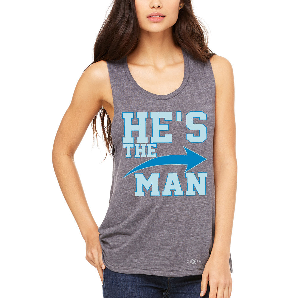 He is The MAN Women's Muscle Tee Couple Matching Valentines Day Feb Tanks - Zexpa Apparel - 2