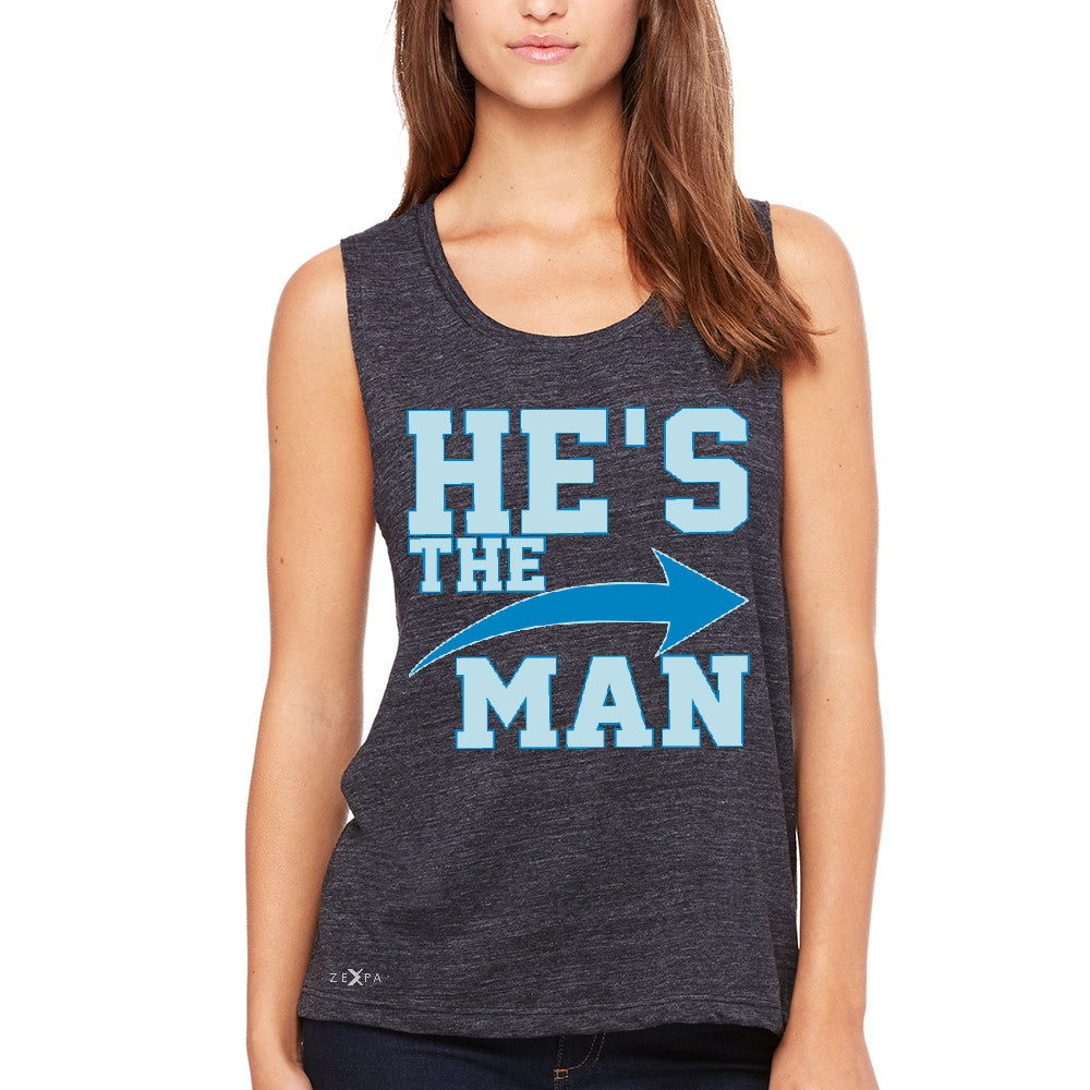 He is The MAN Women's Muscle Tee Couple Matching Valentines Day Feb Tanks - Zexpa Apparel - 1