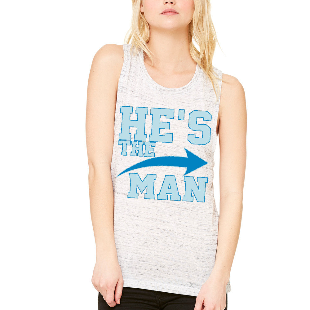 He is The MAN Women's Muscle Tee Couple Matching Valentines Day Feb Tanks - Zexpa Apparel - 5
