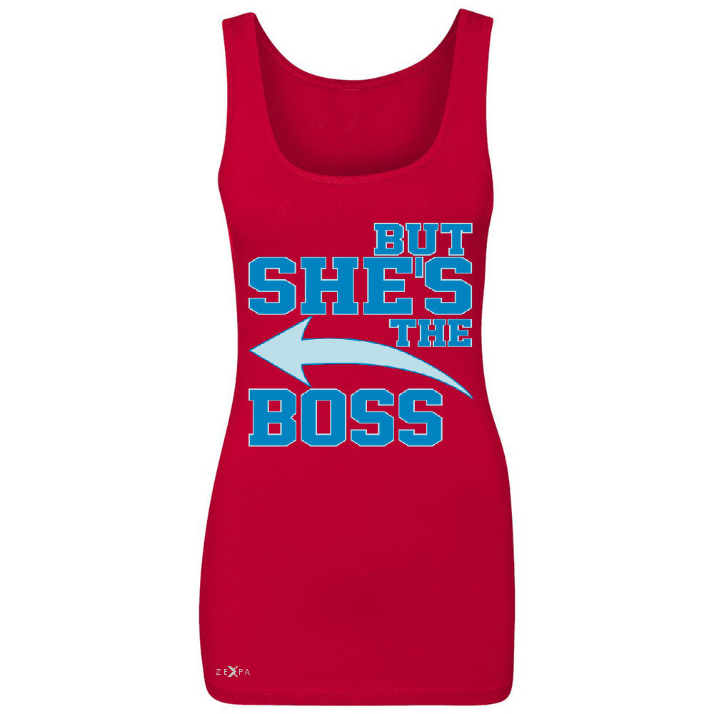 But She is The Boss Women's Tank Top Couple Matching Valentines Day Feb Sleeveless - Zexpa Apparel Halloween Christmas Shirts