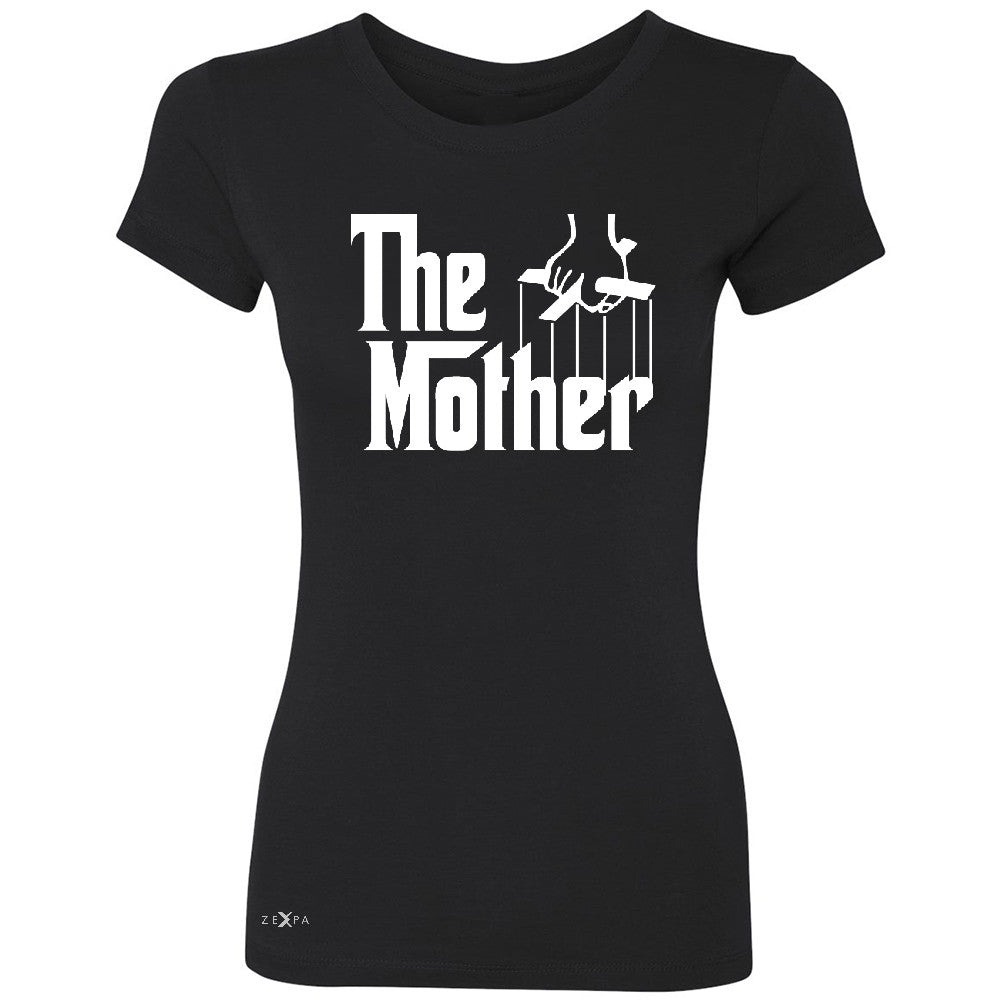 The Mother Godfather Women's T-shirt Couple Matching Mother's Day Tee - Zexpa Apparel - 1