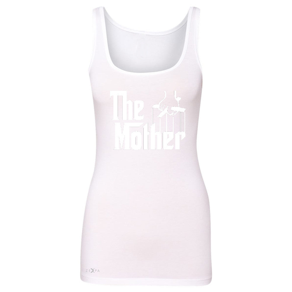 The Mother Godfather Women's Tank Top Couple Matching Mother's Day Sleeveless - Zexpa Apparel - 4