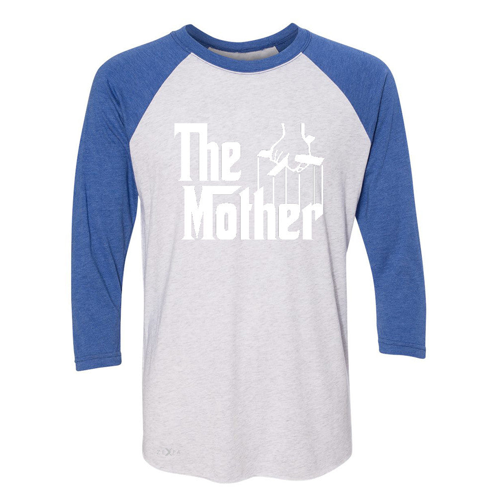 The Mother Godfather 3/4 Sleevee Raglan Tee Couple Matching Mother's Day Tee - Zexpa Apparel - 3