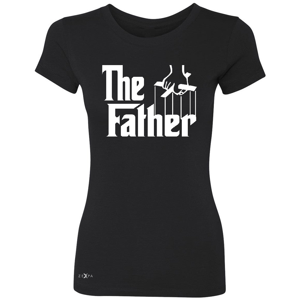 The Father Godfather Women's T-shirt Couple Matching Mother's Day Tee - Zexpa Apparel - 1
