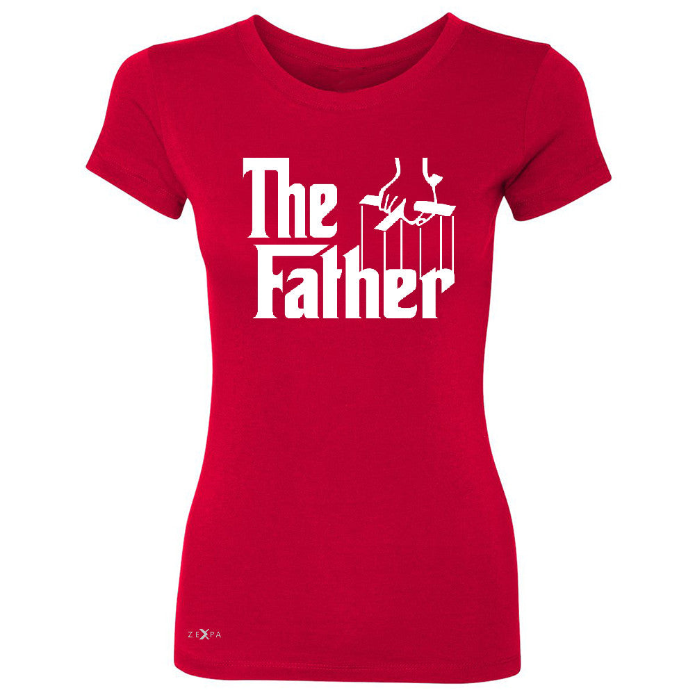 The Father Godfather Women's T-shirt Couple Matching Mother's Day Tee - Zexpa Apparel - 4
