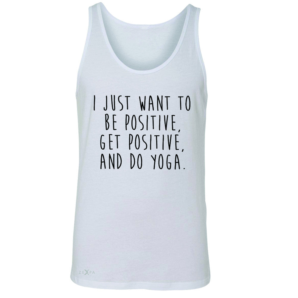 I Just Want To Be Positive Do Yoga Men's Jersey Tank Yoga Lover Sleeveless - Zexpa Apparel - 5