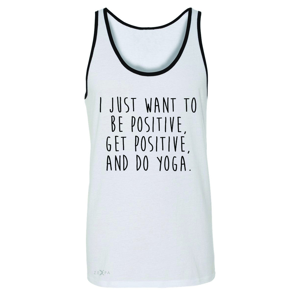 I Just Want To Be Positive Do Yoga Men's Jersey Tank Yoga Lover Sleeveless - Zexpa Apparel - 6