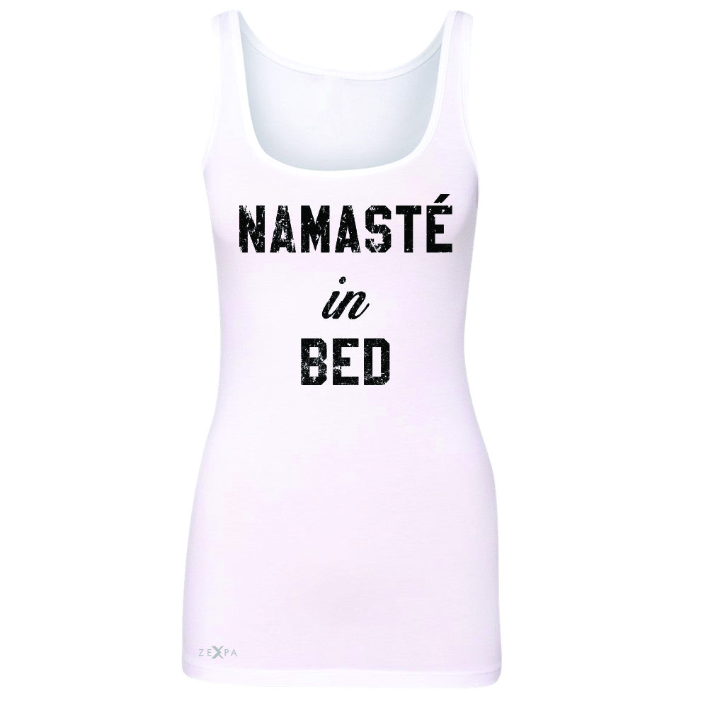 Zexpa Apparel™ Namaste in Bed Namastay Cool W Font  Women's Tank Top Yoga Funny Sleeveless - Zexpa Apparel Halloween Christmas Shirts