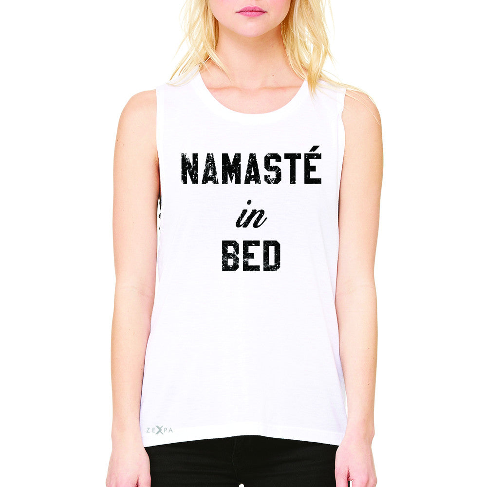 Zexpa Apparel™ Namaste in Bed Namastay Cool W Font  Women's Muscle Tee Yoga Funny Sleeveless - Zexpa Apparel Halloween Christmas Shirts