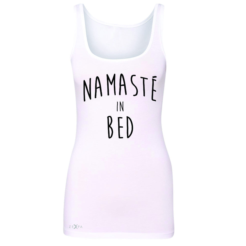 Zexpa Apparel™ Namaste in Bed Namastay Cool Happy Font  Women's Tank Top Yoga Sleeveless - Zexpa Apparel Halloween Christmas Shirts