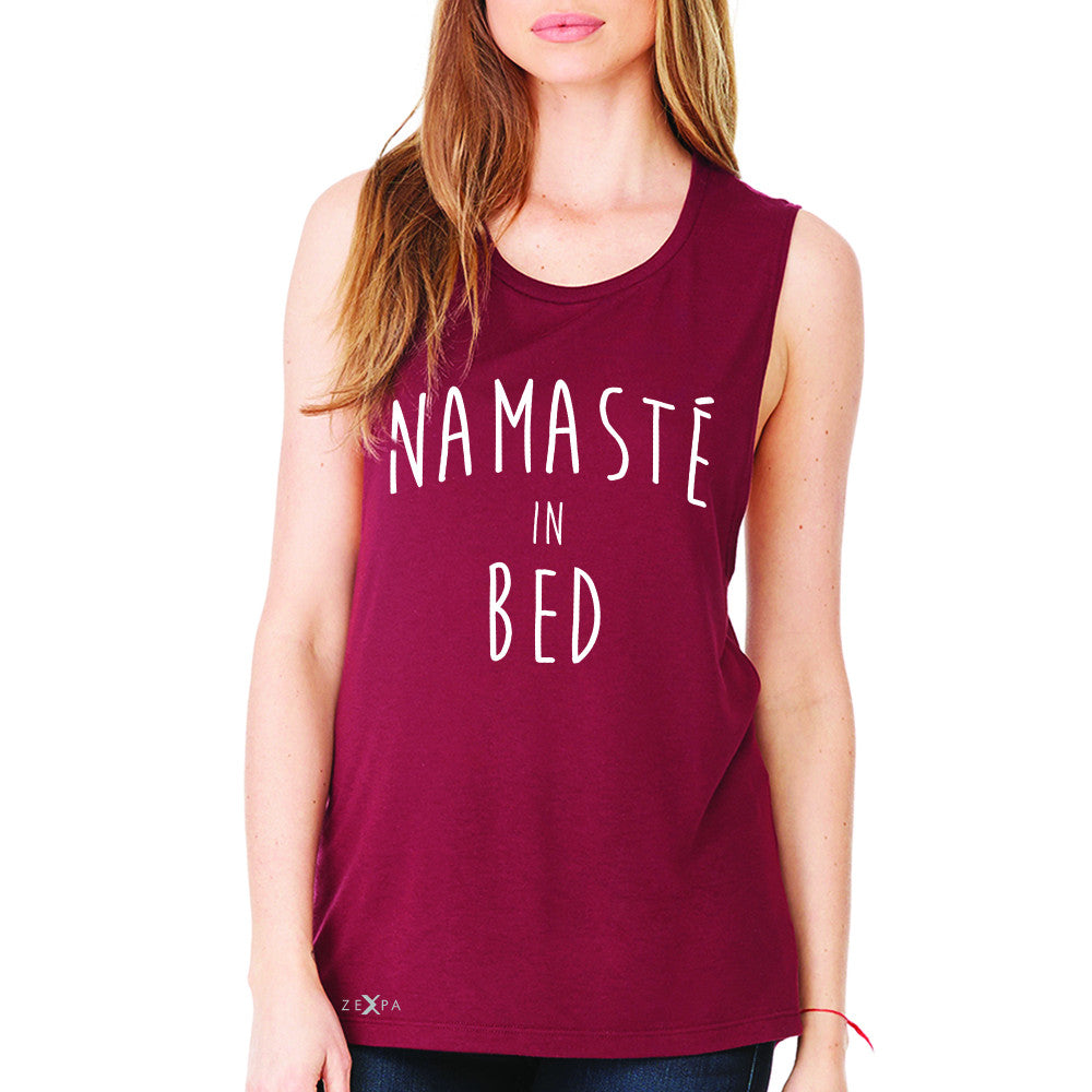 Zexpa Apparel™ Namaste in Bed Namastay Cool Happy Font  Women's Muscle Tee Yoga Sleeveless - Zexpa Apparel Halloween Christmas Shirts