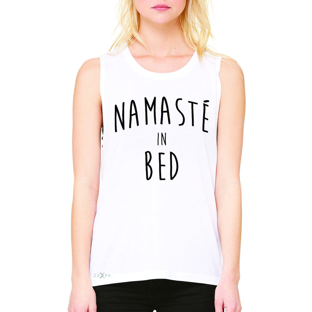 Zexpa Apparel™ Namaste in Bed Namastay Cool Happy Font  Women's Muscle Tee Yoga Sleeveless - Zexpa Apparel Halloween Christmas Shirts
