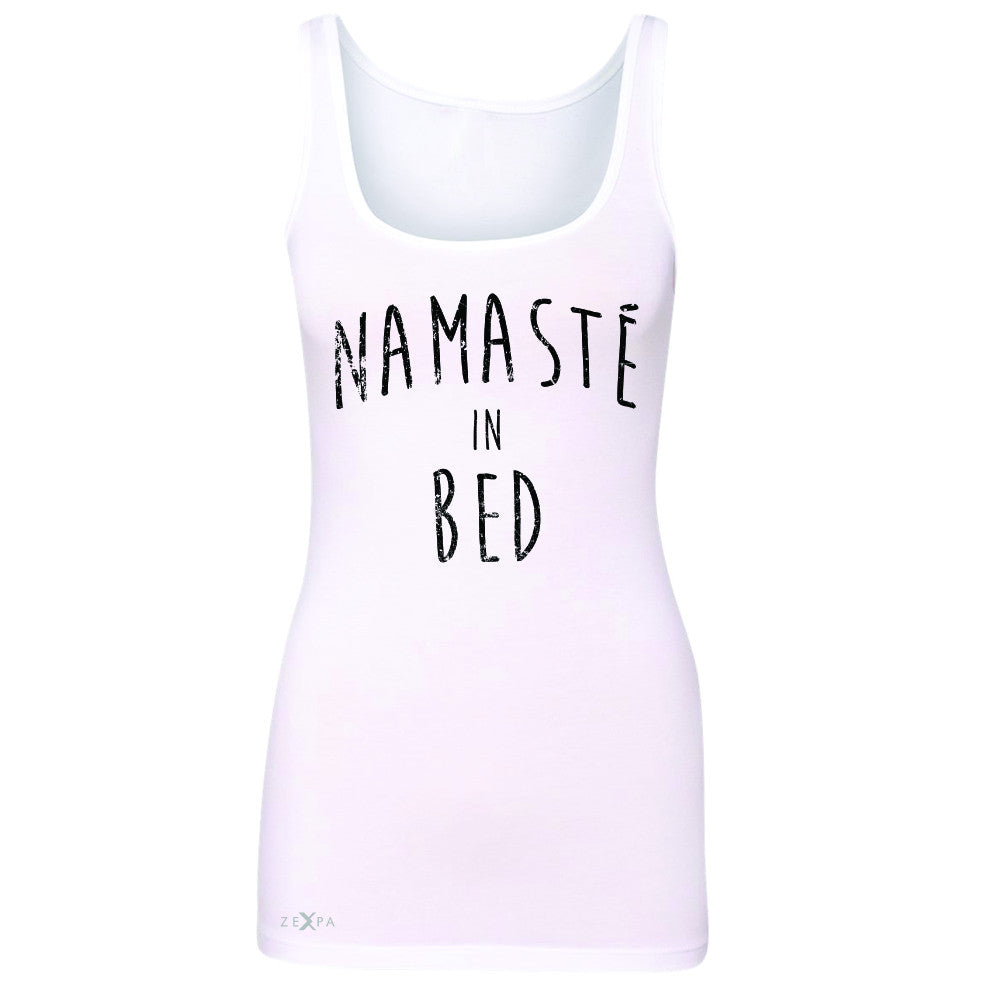 Zexpa Apparel™ Namaste in Bed Namastay Cool Happy D Font  Women's Tank Top Yoga Sleeveless - Zexpa Apparel Halloween Christmas Shirts