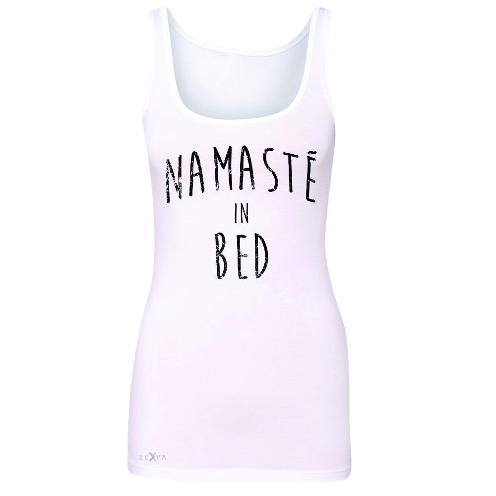 Zexpa Apparel™ Namaste in Bed Namastay Cool Happy D Font  Women's Tank Top Yoga Sleeveless - Zexpa Apparel Halloween Christmas Shirts