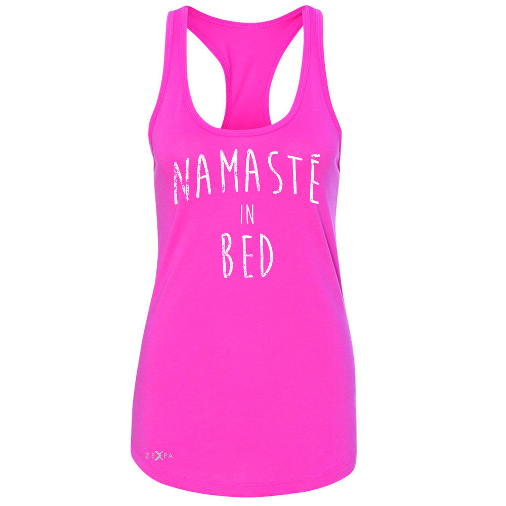 Zexpa Apparel™ Namaste in Bed Namastay Cool Happy D Font  Women's Racerback Yoga Sleeveless - Zexpa Apparel Halloween Christmas Shirts