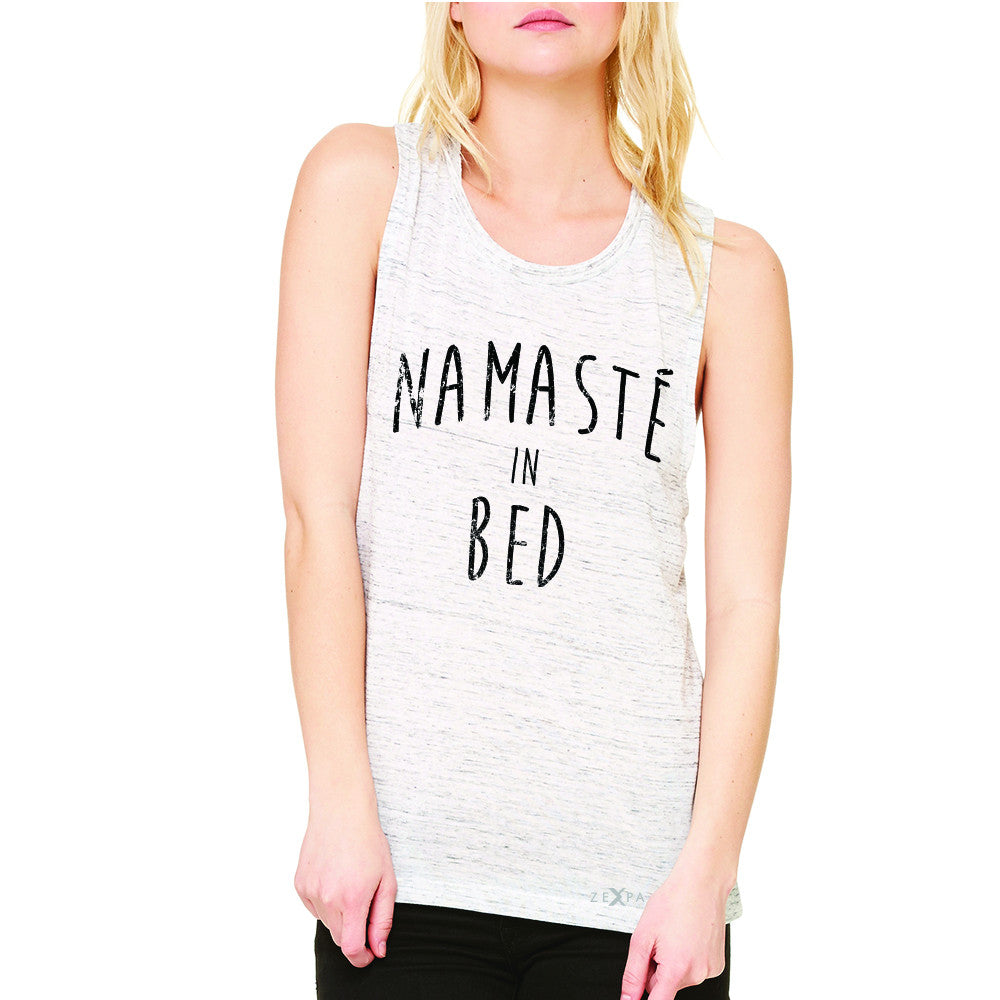 Zexpa Apparel™ Namaste in Bed Namastay Cool Happy D Font  Women's Muscle Tee Yoga Sleeveless - Zexpa Apparel Halloween Christmas Shirts