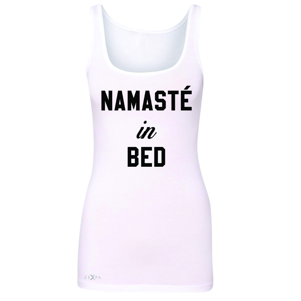 Zexpa Apparel™ Namaste in Bed Namastay Cool WD Font  Women's Tank Top Yoga Funny Sleeveless - Zexpa Apparel Halloween Christmas Shirts