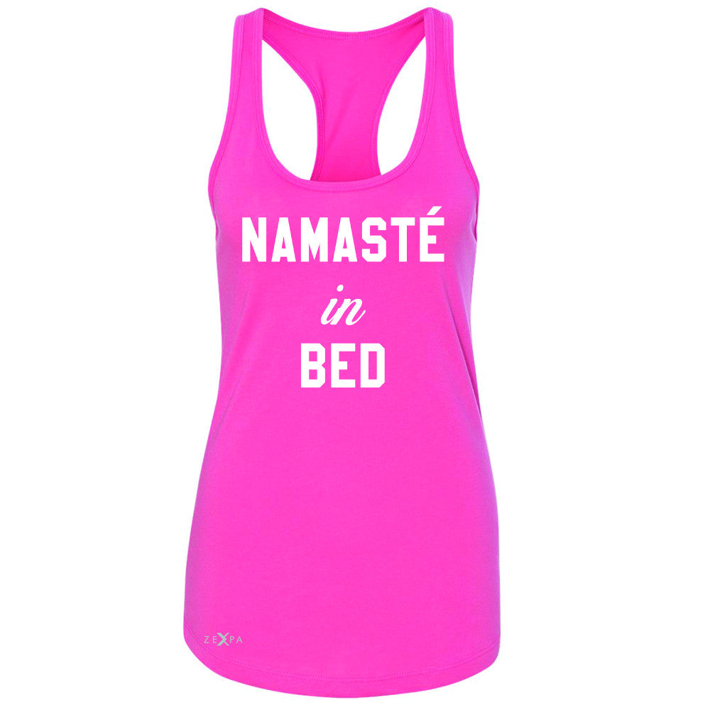 Zexpa Apparel™ Namaste in Bed Namastay Cool WD Font  Women's Racerback Yoga Funny Sleeveless - Zexpa Apparel Halloween Christmas Shirts