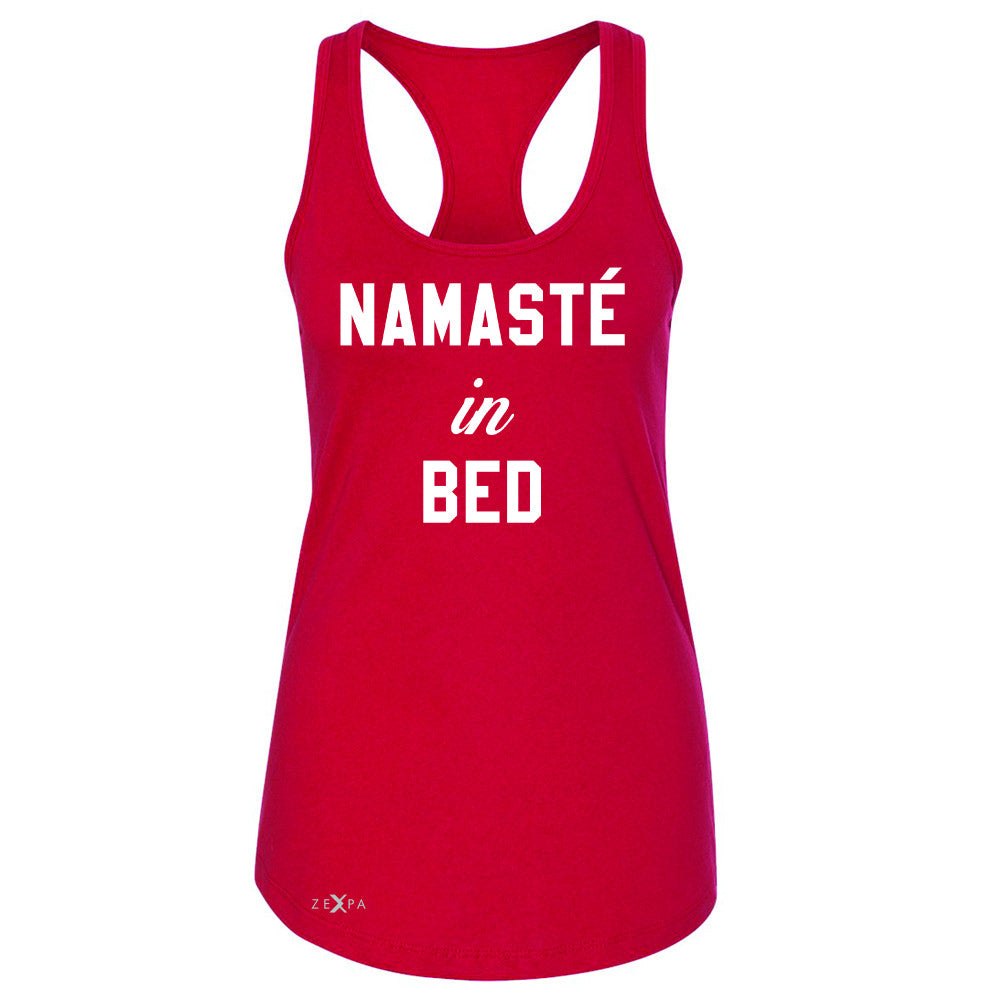 Zexpa Apparel™ Namaste in Bed Namastay Cool WD Font  Women's Racerback Yoga Funny Sleeveless - Zexpa Apparel Halloween Christmas Shirts