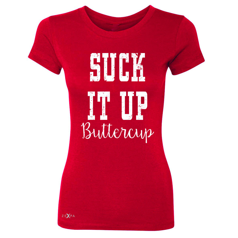 Suck It Up Butter Cool Women's T-shirt Saying Funny Tee - Zexpa Apparel - 4
