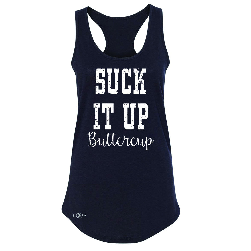 Suck It Up Butter Cool Women's Racerback Saying Funny Sleeveless - Zexpa Apparel - 1