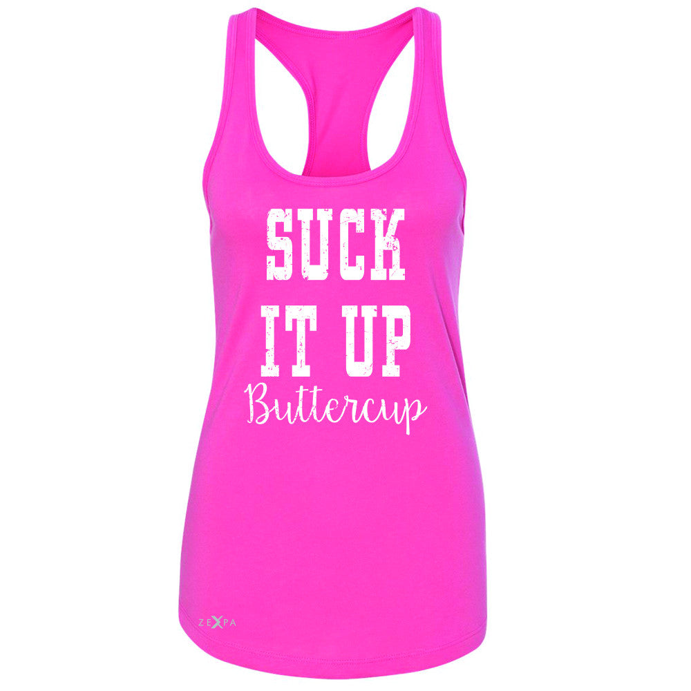 Suck It Up Butter Cool Women's Racerback Saying Funny Sleeveless - Zexpa Apparel - 2