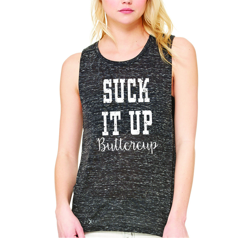 Suck It Up Butter Cool Women's Muscle Tee Saying Funny Sleeveless - Zexpa Apparel - 3