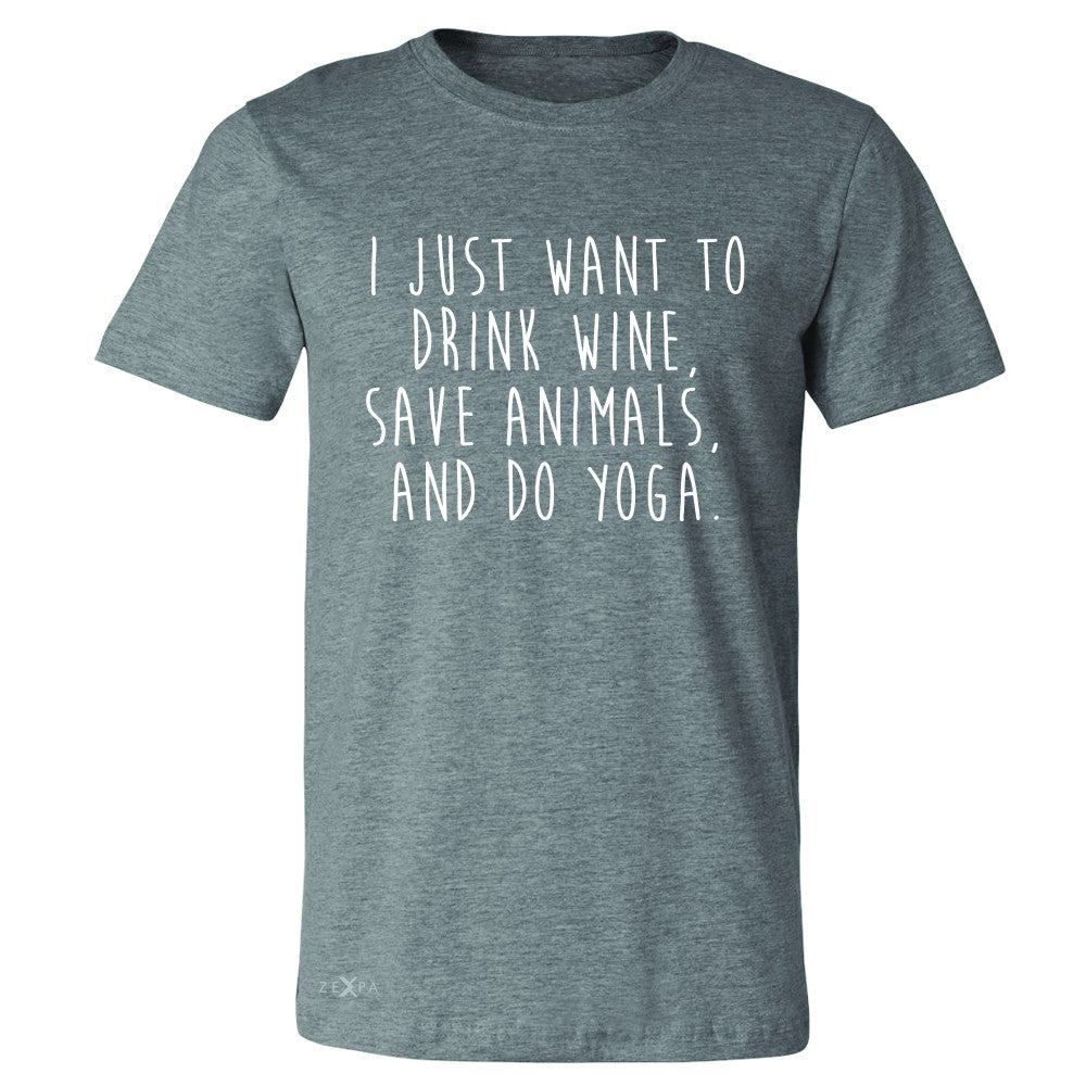 I Just Want To Drink Wine Save Animals Do Yoga Men's T-shirt   Tee - Zexpa Apparel - 3