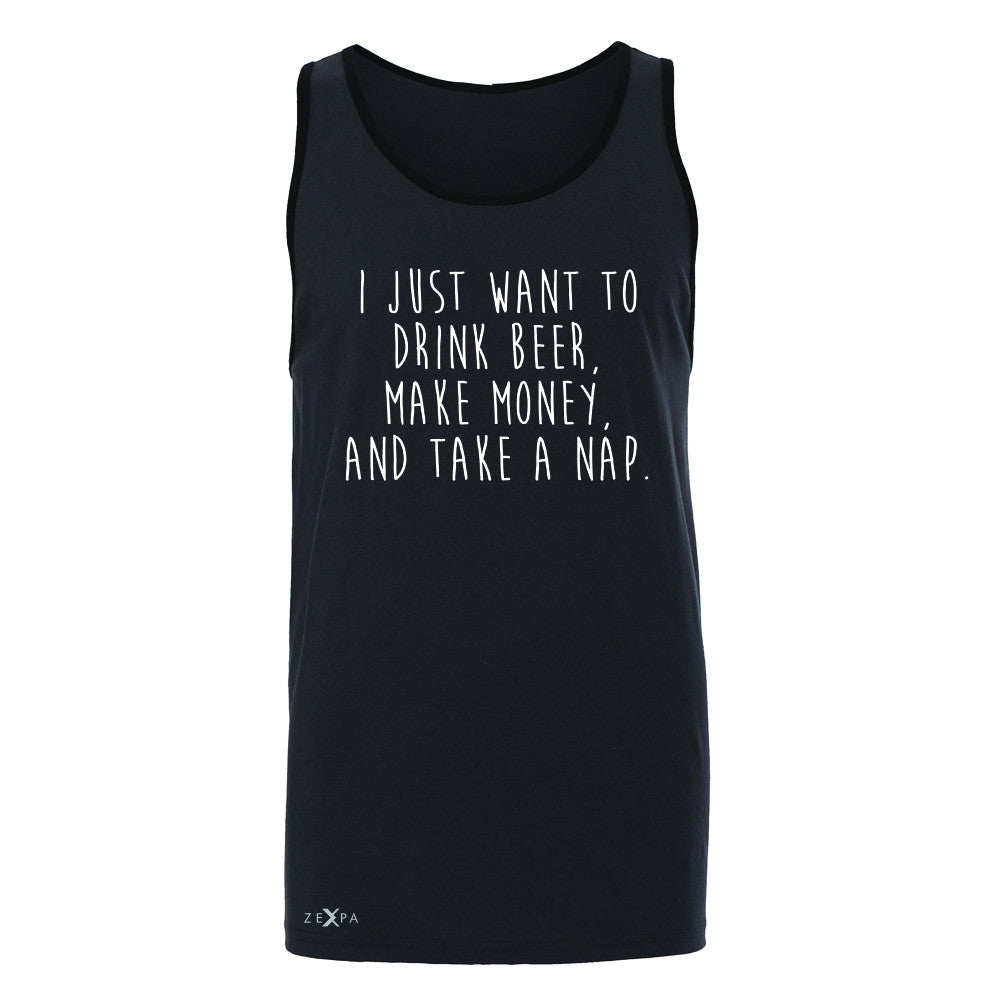 I Just Want To Beer Make Money Take A Nap Men's Jersey Tank   Sleeveless - Zexpa Apparel