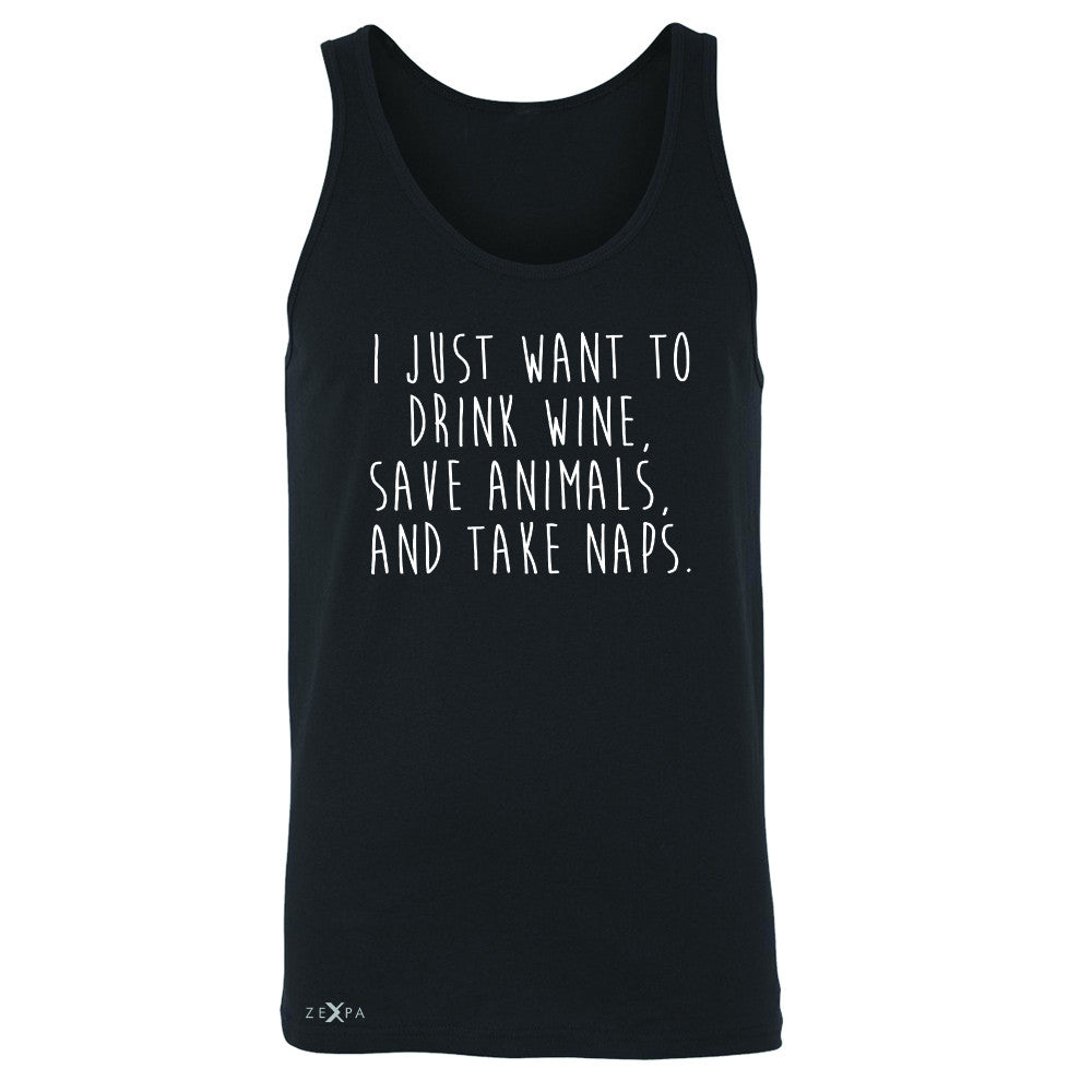 I Just Want To Drink Wine Save Animals and Nap Men's Jersey Tank   Sleeveless - Zexpa Apparel
