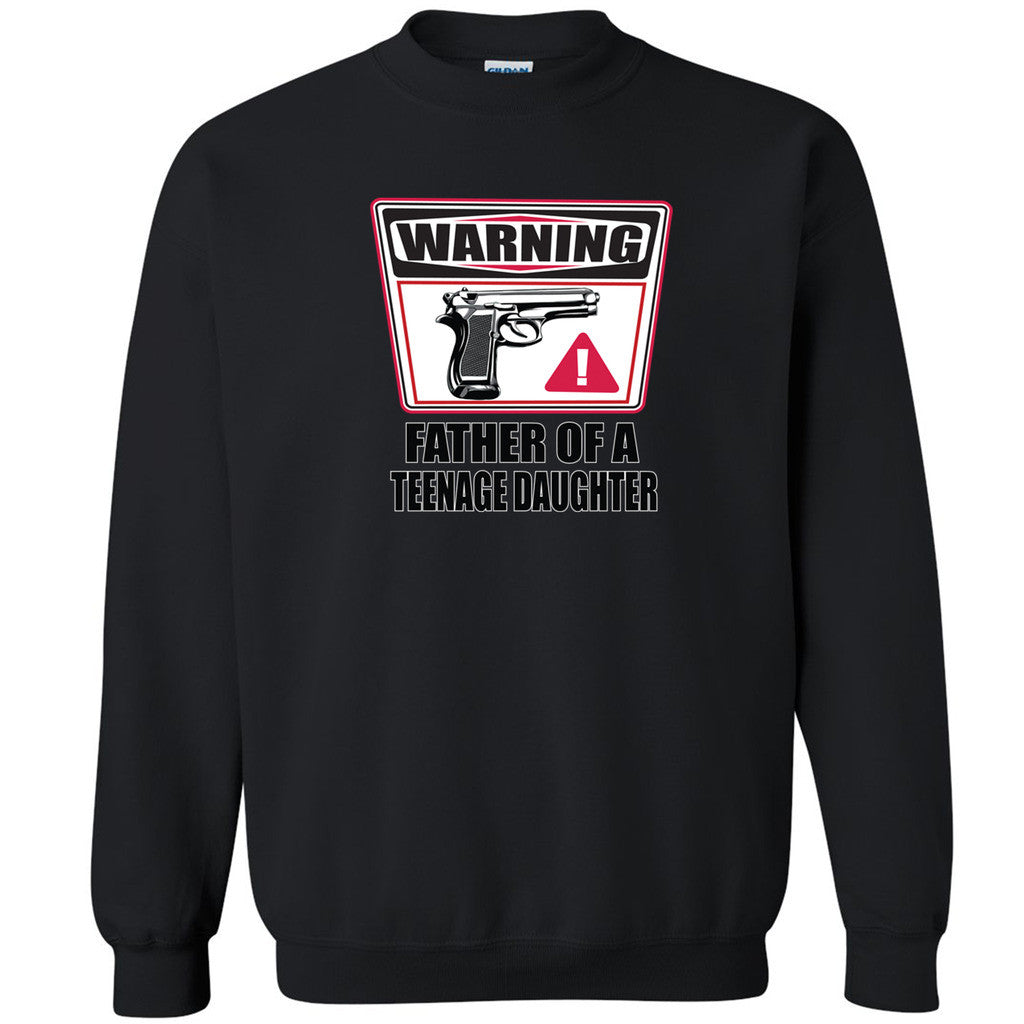 Warning Father of a Teenage Daughter Unisex Crewneck Fathers Day Sweatshirt - Zexpa Apparel