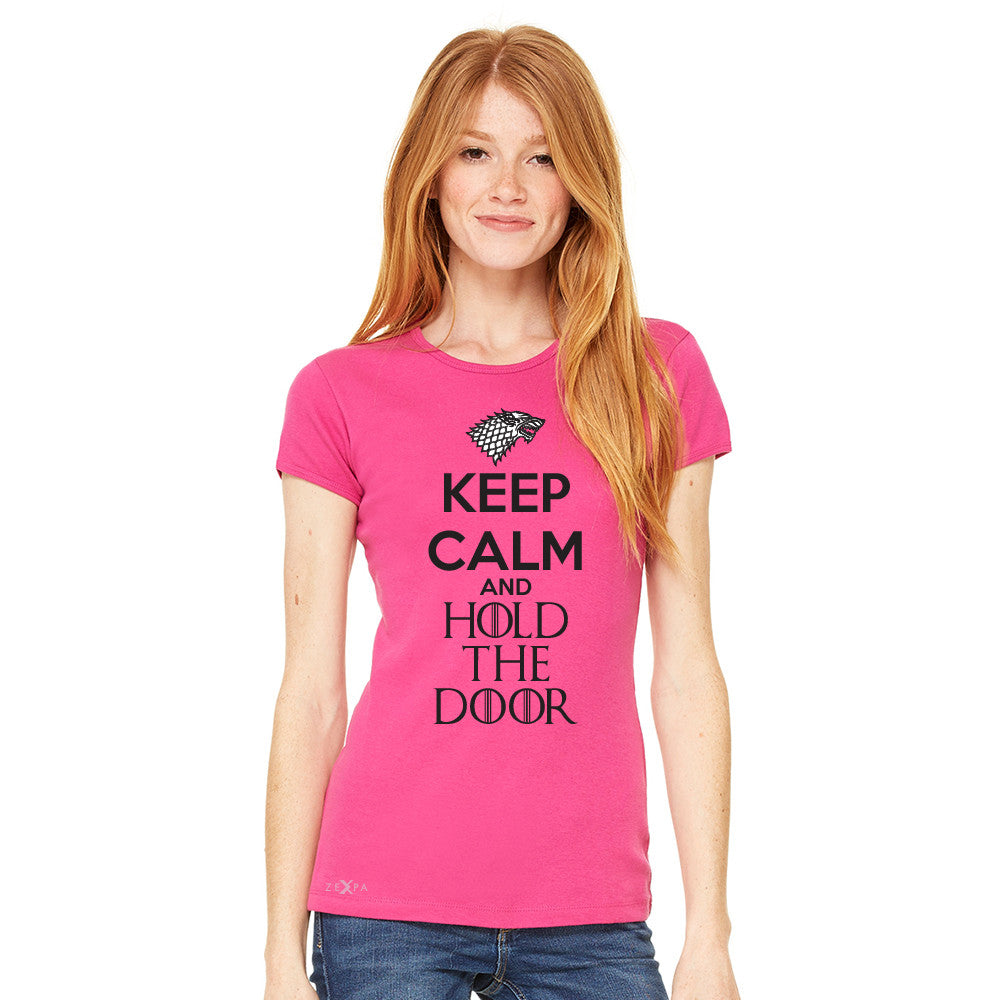 Keep Calm and Hold The Door - Hodor  Women's T-shirt GOT Tee - zexpaapparel - 4