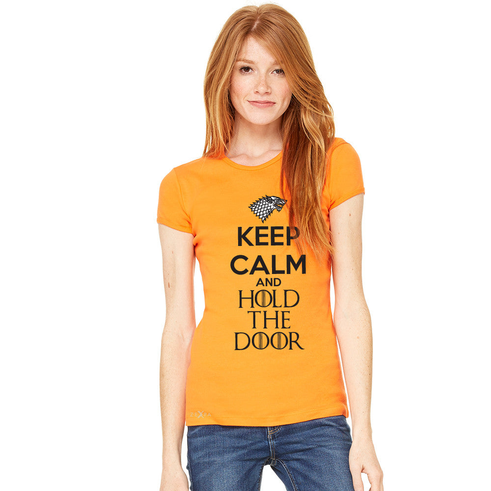 Keep Calm and Hold The Door - Hodor  Women's T-shirt GOT Tee - zexpaapparel - 6