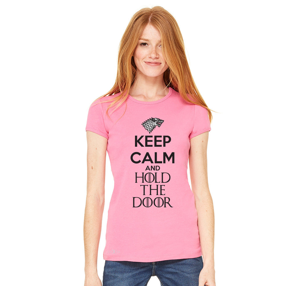 Keep Calm and Hold The Door - Hodor  Women's T-shirt GOT Tee - zexpaapparel - 9
