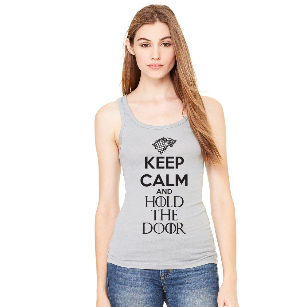 Keep Calm and Hold The Door - Hodor  Women's Tank Top GOT Sleeveless - Zexpa Apparel - 4