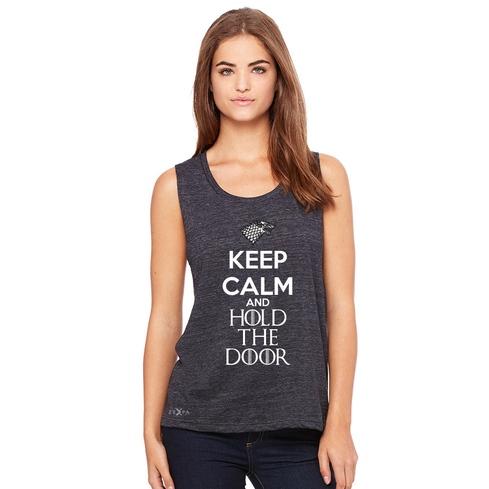 Keep Calm and Hold The Door - Hodor  Women's Muscle Tee GOT Sleeveless - zexpaapparel - 2
